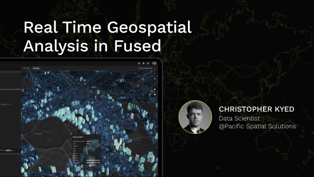 Building Geospatial Real-Time Analysis in Fused